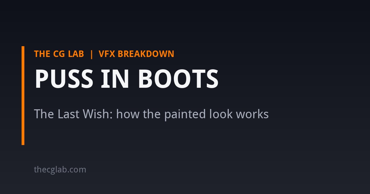 Puss in Boots: The Last Wish and its painted look