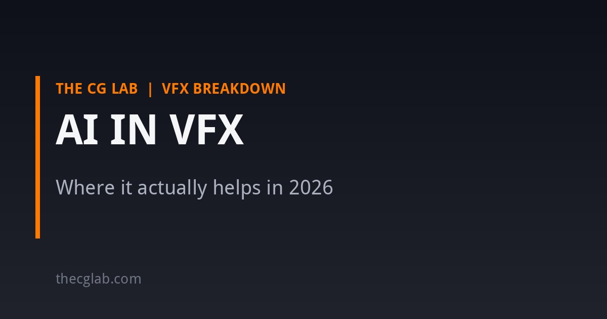 AI in VFX: where it actually helps in 2026