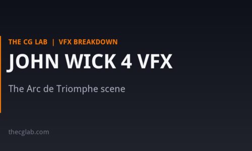 John Wick 4 VFX: how the Arc de Triomphe scene was made