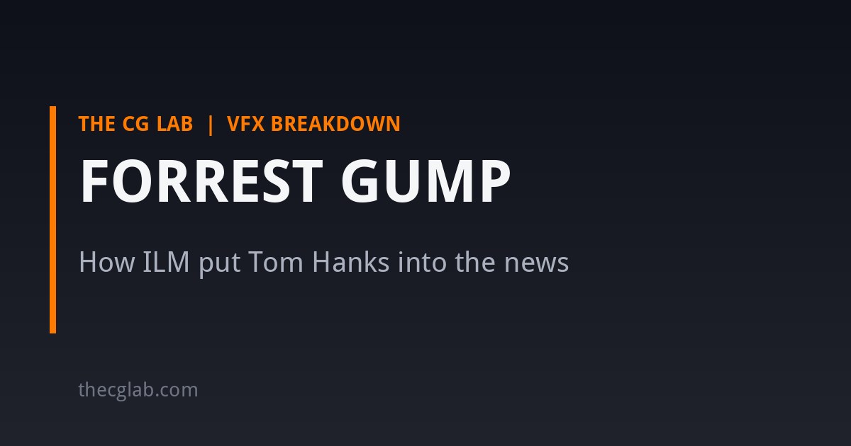 Forrest Gump: how ILM put Tom Hanks into the news