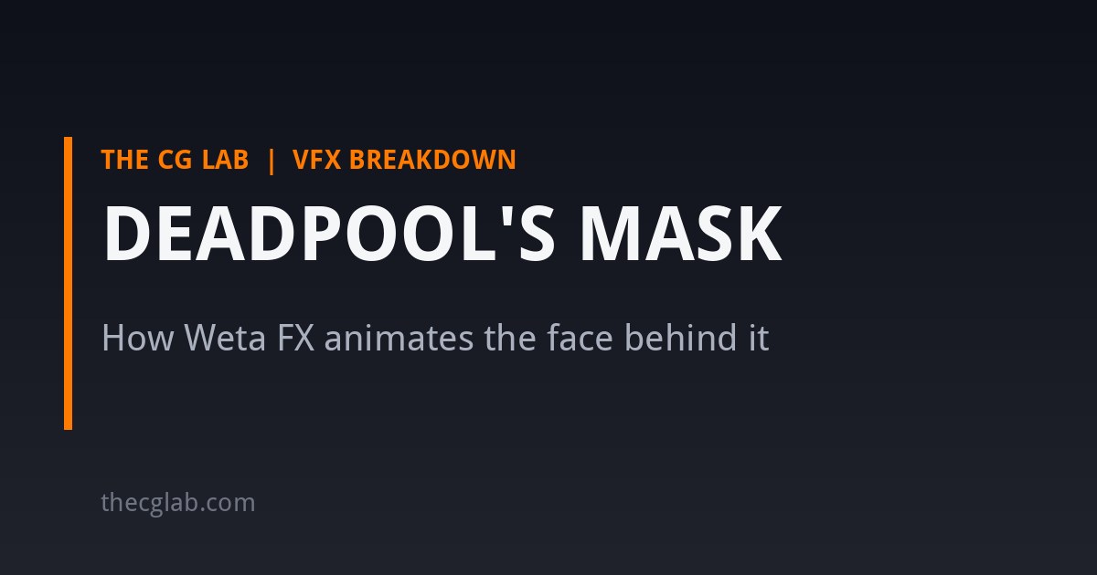 Deadpool's mask: how Weta FX animates the face behind it
